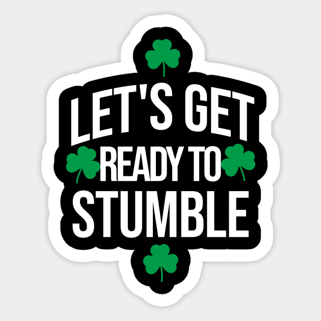 Let's get ready to stumble Sticker by cypryanus